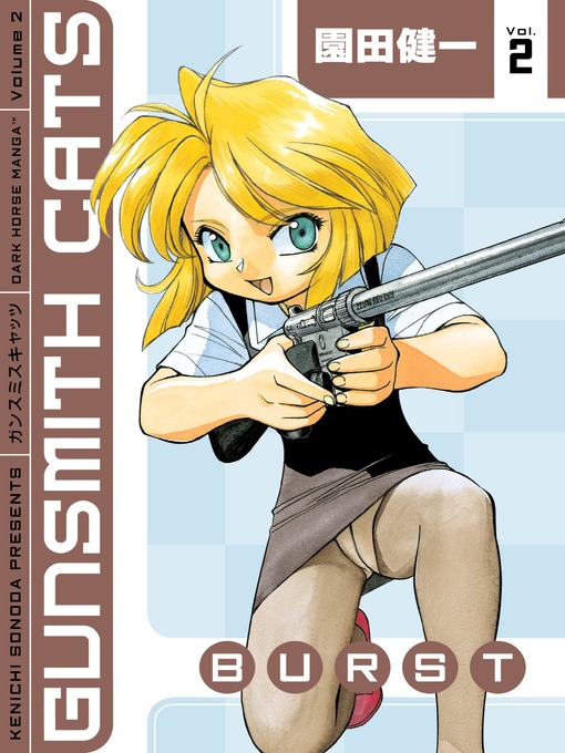 Title details for Gunsmith Cats: Burst, Volume 2 by Kenichi Sonoda - Available